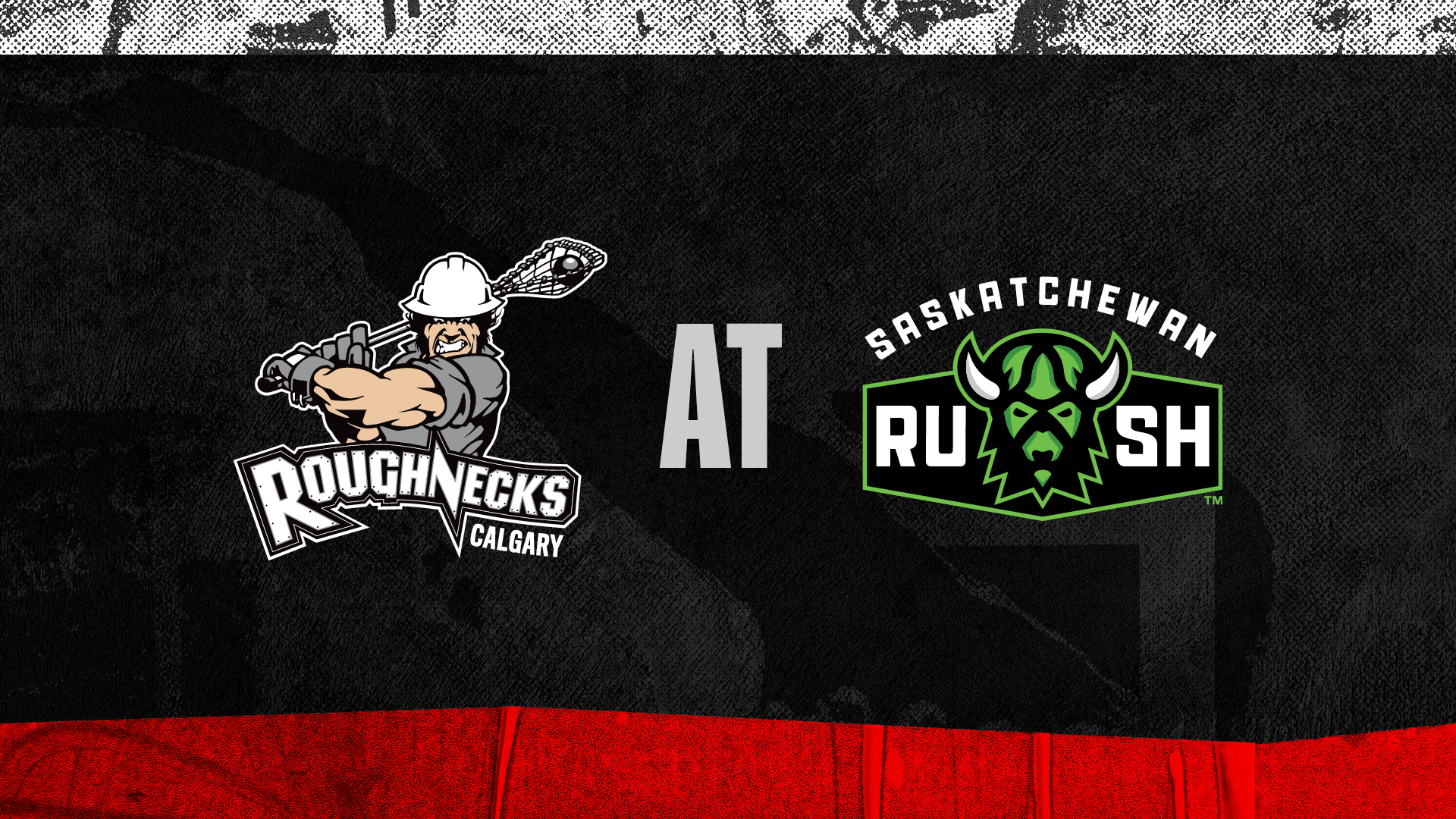 Roughnecks @ Saskatchewan