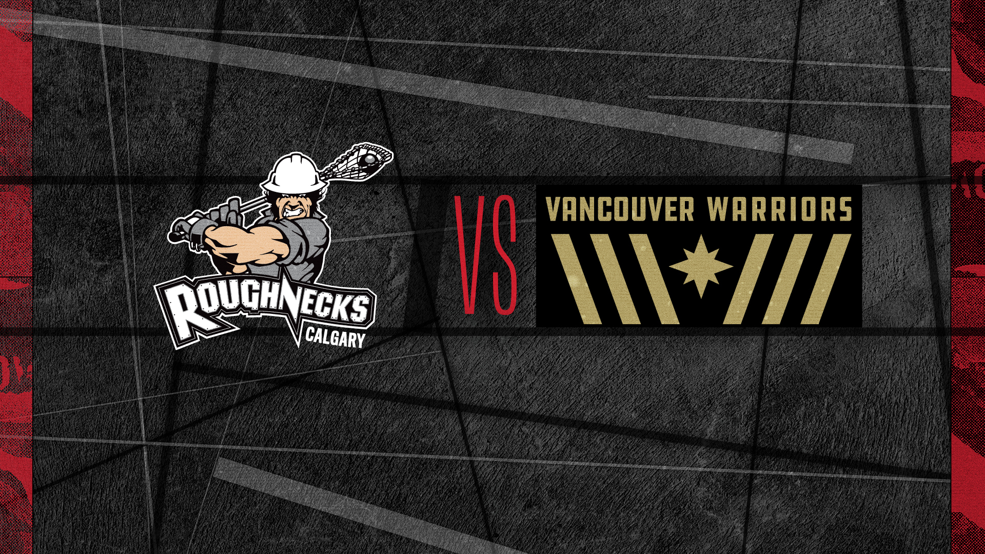 Roughnecks vs Vancouver Roughnecks vs Vancouver